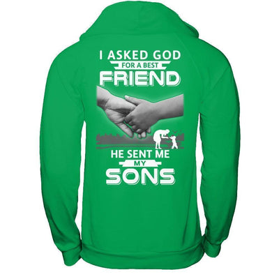 I Asked God For A Best Friend He Sent Me My Sons-T-Shirt & Hoodie-Pullover Hoodie-Irish Green