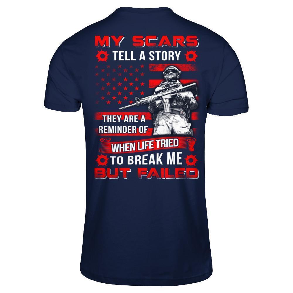 Veteran My Scars Tell A Story They Are A Reminder Of When Life Tried-T-Shirt & Hoodie-Classic T-Shirt-Navy
