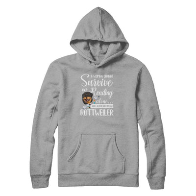 A Woman Cannot Survive On Reading Alone Rottweiler-T-Shirt & Tank Top-Pullover Hoodie-Light Steel