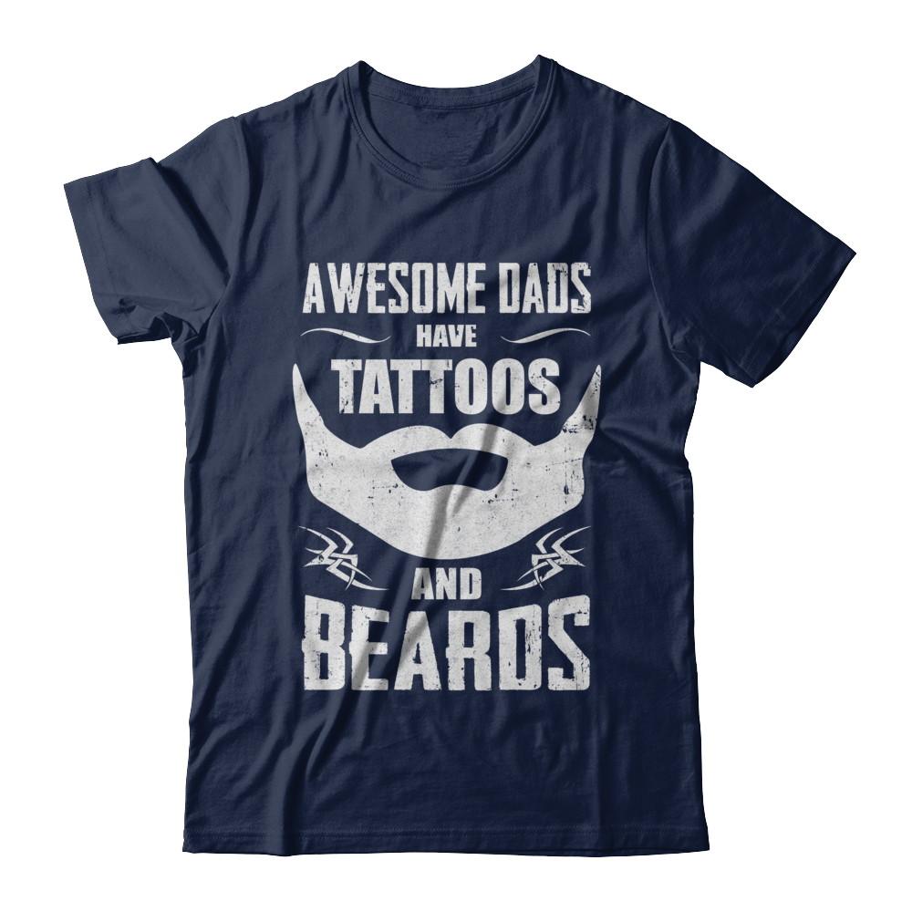 Awesome Dads Have Tattoos And Beards-T-Shirt & Hoodie-Classic T-Shirt-Navy