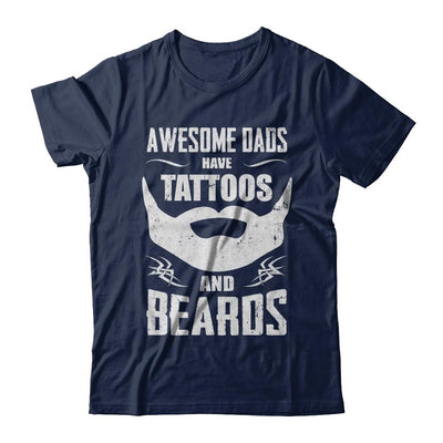Awesome Dads Have Tattoos And Beards-T-Shirt & Hoodie-Classic T-Shirt-Navy