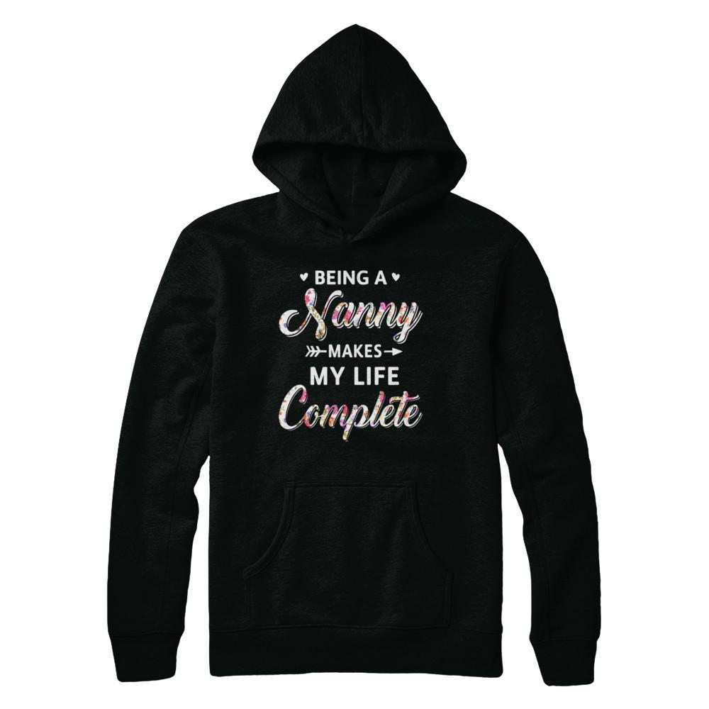 Being A Nanny Makes My Life Complete Mothers Day-T-Shirt & Hoodie-Pullover Hoodie-Black