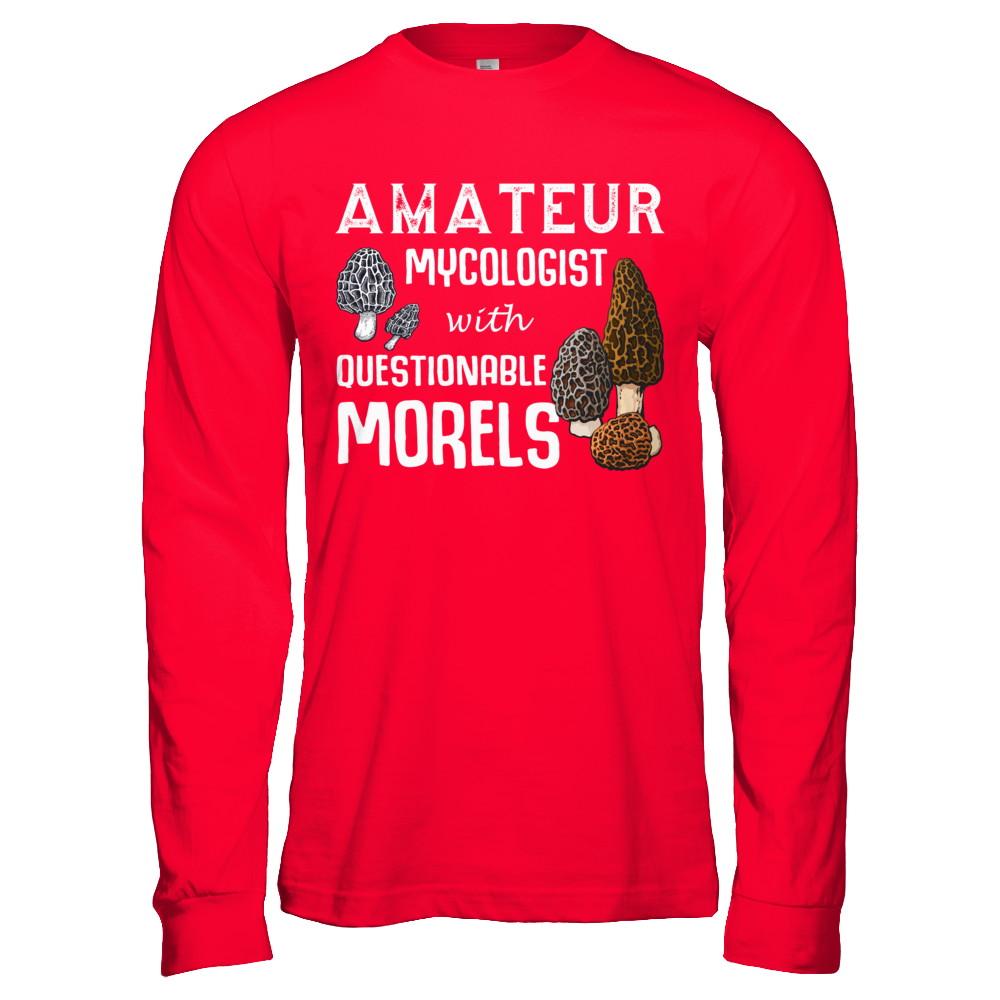 Amateur Mycologist With Questionable Morels-T-Shirt & Hoodie-Long Sleeve T-Shirt-Red