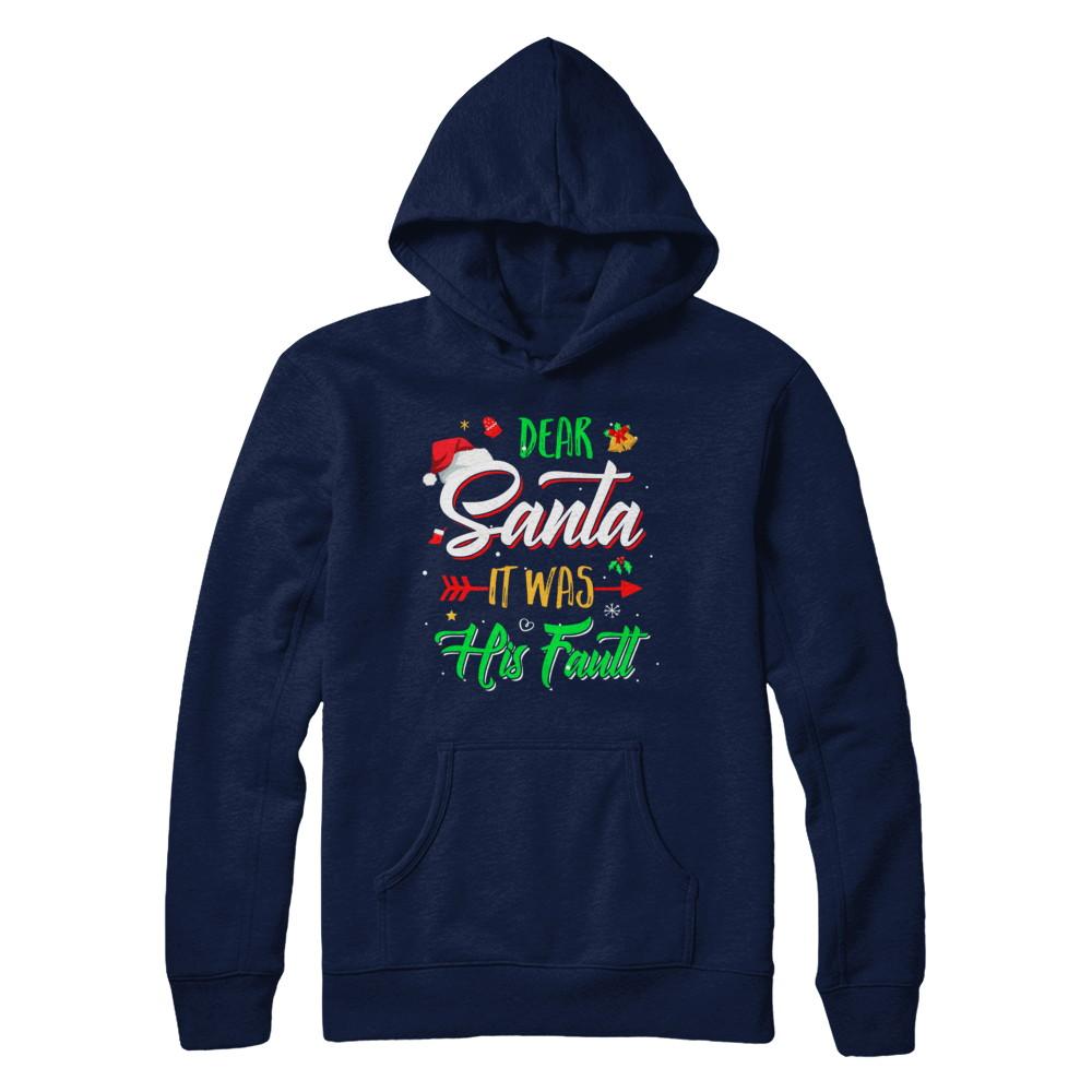 Dear Santa It Was His Fault Christmas-T-Shirt & Sweatshirt-Pullover Hoodie-Navy
