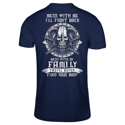 Viking Mess With Me I'll Fight Back Mess With My Family-T-Shirt & Hoodie-Classic T-Shirt-Navy
