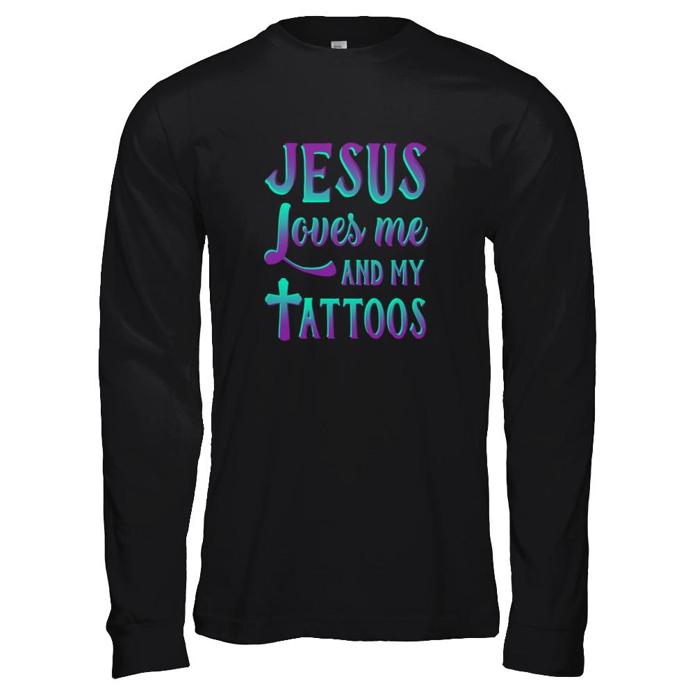 Jesus Just Love Me And My Tattoos Christian-T-Shirt & Tank Top-Long Sleeve T-Shirt-Black