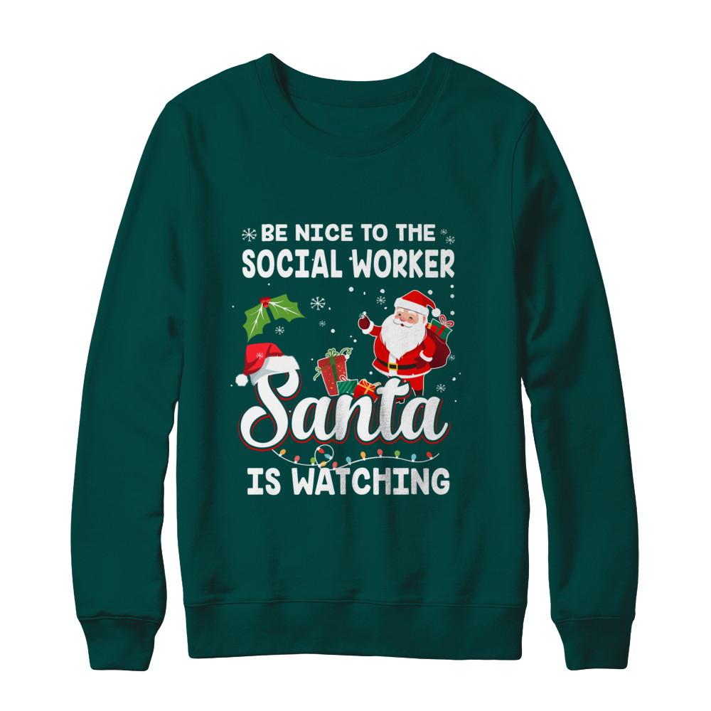Be Nice To The Social Worker Santa Is Watching-T-Shirt & Sweatshirt-Crewneck Sweatshirt-Deep Forest