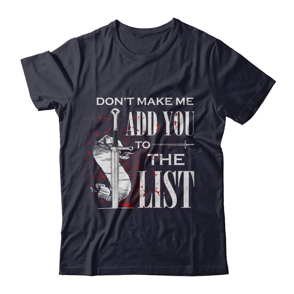 Don't Make Me Add You To The List-T-Shirt & Hoodie-Premium T-Shirt-Midnight Navy