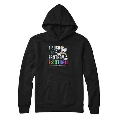I Suck At Fantasy Football Unicorn-T-Shirt & Tank Top-Pullover Hoodie-Black