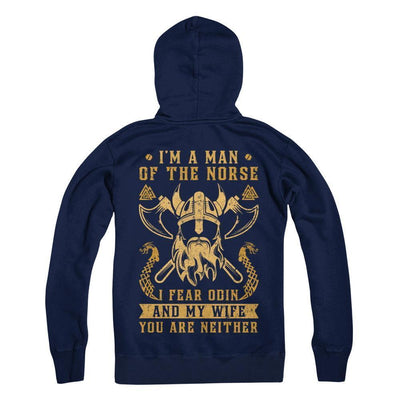 Viking I Am The Man Of The Norse I Fear Odin And My Wife-T-Shirt & Hoodie-Pullover Hoodie-Navy