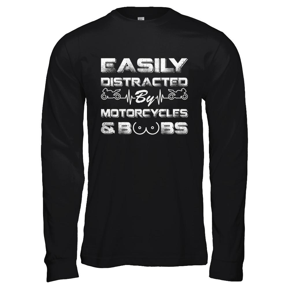 Easily Distracted By Motorcycles And Boobs-T-Shirt & Hoodie-Long Sleeve T-Shirt-Black