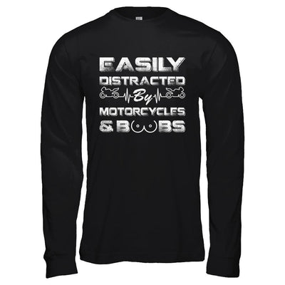 Easily Distracted By Motorcycles And Boobs-T-Shirt & Hoodie-Long Sleeve T-Shirt-Black