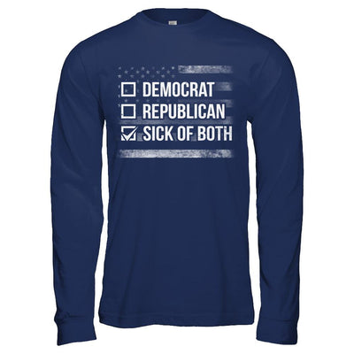 Sick Of Both Democrat And Republican Parties Political-T-Shirt & Hoodie-Long Sleeve T-Shirt-Navy