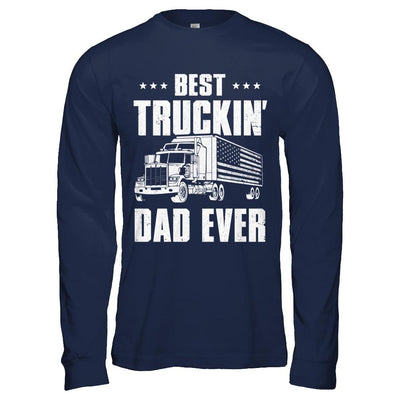 Best Truckin' Dad Ever American Flag Trucker Fathers Day-T-Shirt & Hoodie-Long Sleeve T-Shirt-Navy