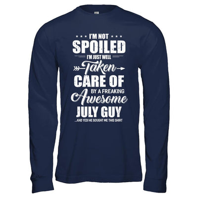 I Am Not Spoiled Just Well Taken Care Of July Guy-T-Shirt & Hoodie-Long Sleeve T-Shirt-Navy