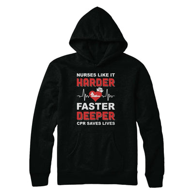 Nurses Like It Harder Faster Deeper CPR Saves Lives-T-Shirt & Hoodie-Pullover Hoodie-Black