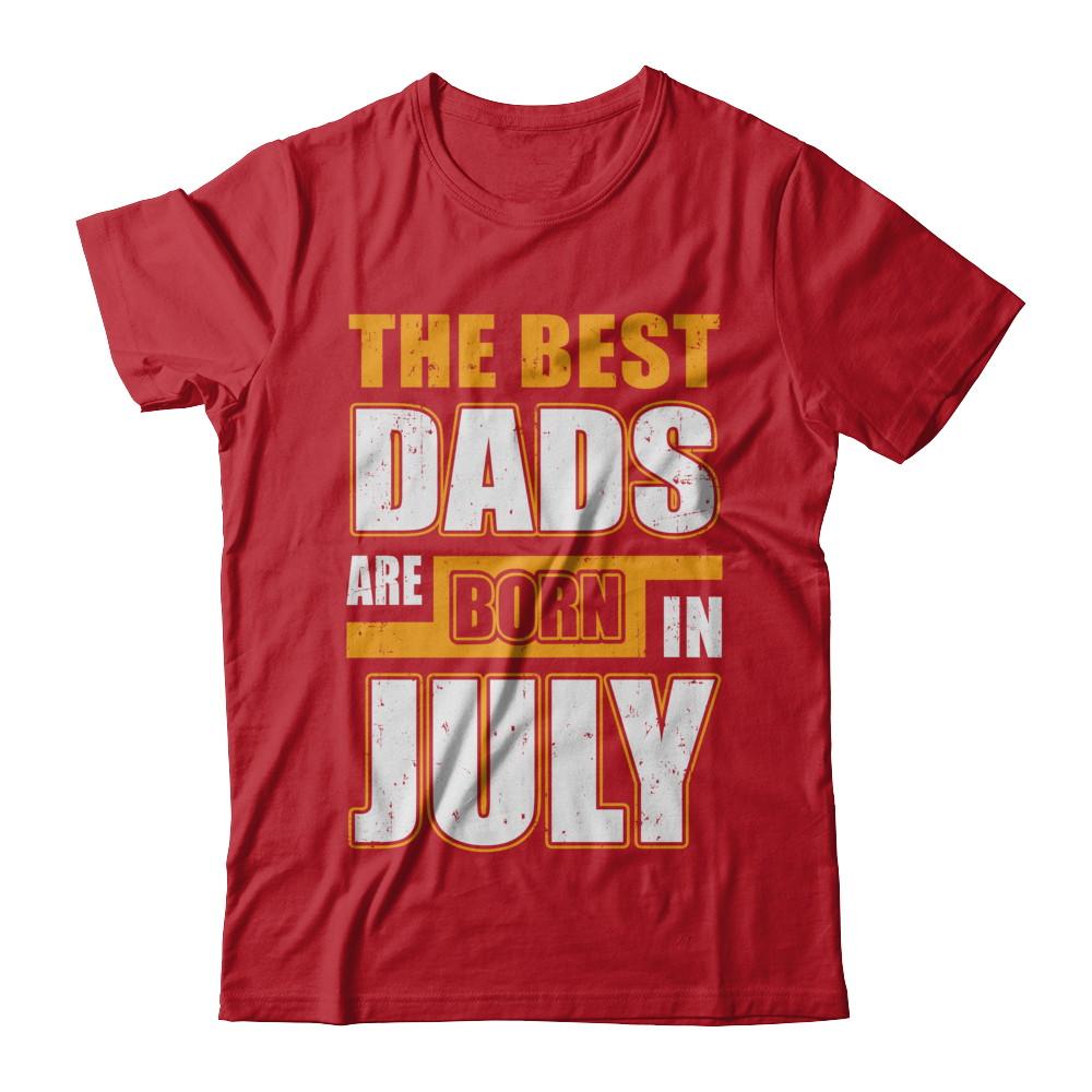 The Best Dads Are Born In July-T-Shirt & Hoodie-Classic T-Shirt-Red