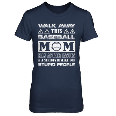 Walk Away This Baseball Mom Has Anger Issues-T-Shirt & Hoodie-Women's T-Shirt-Navy
