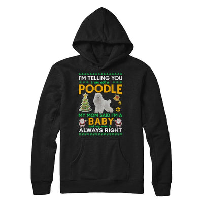 I Am Not A Poodle My Mom Said I'm A Baby-T-Shirt & Sweatshirt-Pullover Hoodie-Black