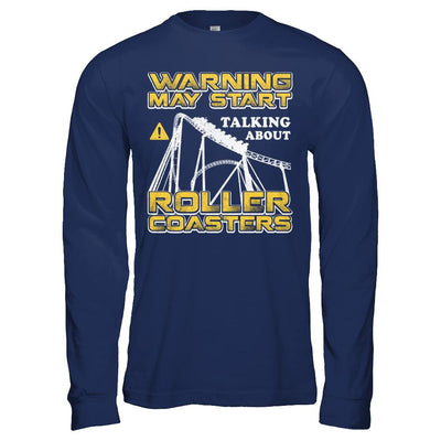 Warning May Start Talking About Roller Coasters-T-Shirt & Hoodie-Long Sleeve T-Shirt-Navy