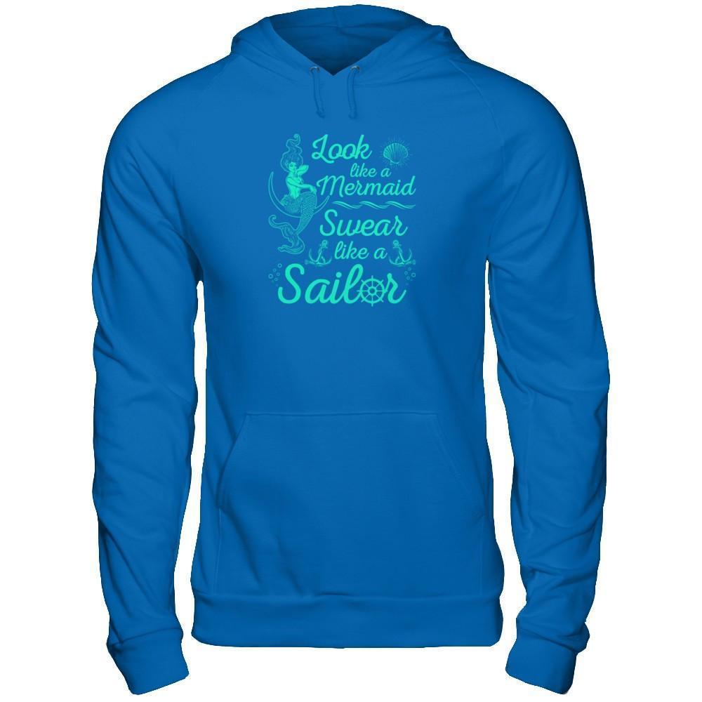 Look Like A Mermaid Swear Like A Sailor-T-Shirt & Tank Top-Pullover Hoodie-Royal