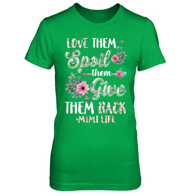 Love Them Spoil Them Give Them Back Mimi Life-T-Shirt & Hoodie-Women's T-Shirt-Irish Green