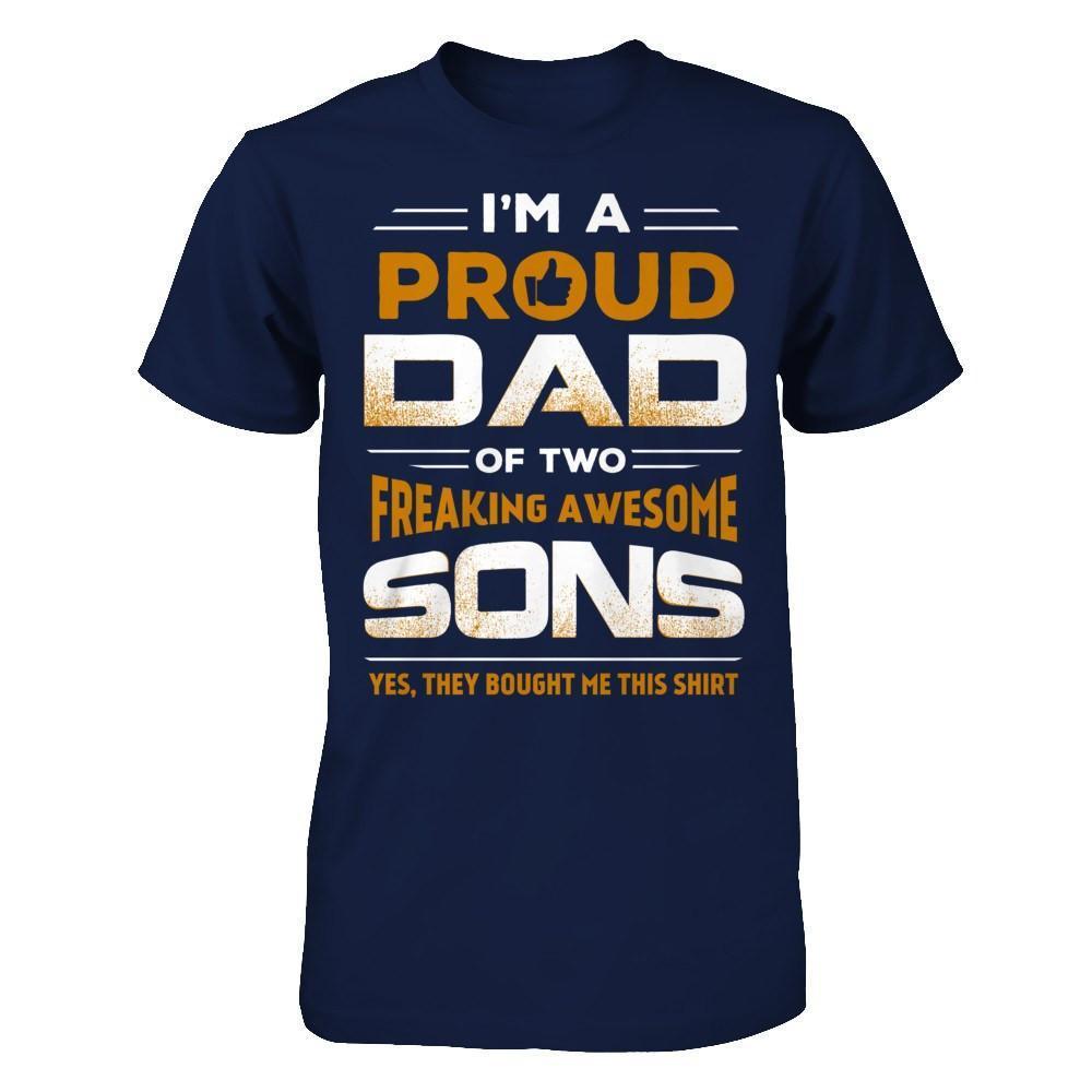 I'm Proud Dad Of Two Freaking Awesome Sons-T-Shirt & Hoodie-Classic T-Shirt-Navy