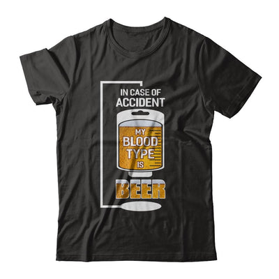 Beer In Case Of Accident My Blood Type Is Beer-T-Shirt & Hoodie-Premium T-Shirt-Black