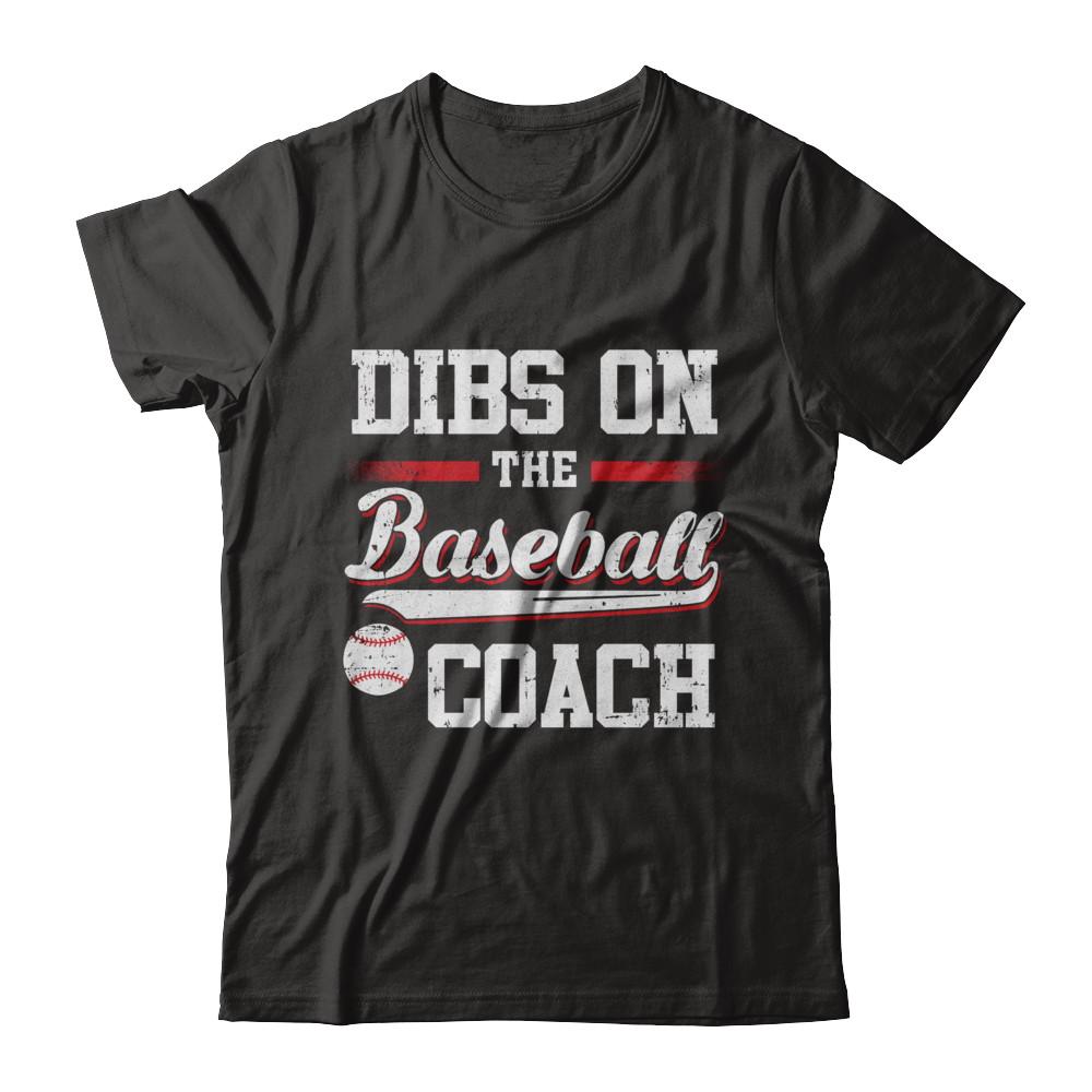 Dibs On The Coach Baseball