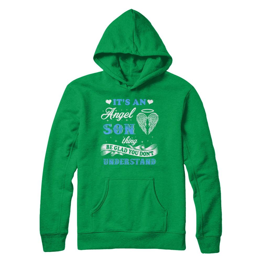 It's An Angel Son Thing Be Glad You Don't Understand-T-Shirt & Hoodie-Pullover Hoodie-Irish Green