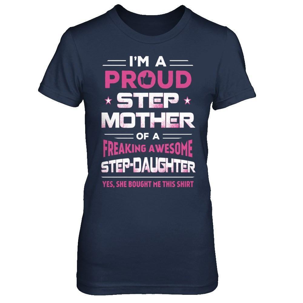 I'm A Proud Step Mother Of A Freaking Awesome Step Daughter-T-Shirt & Hoodie-Women's T-Shirt-Navy
