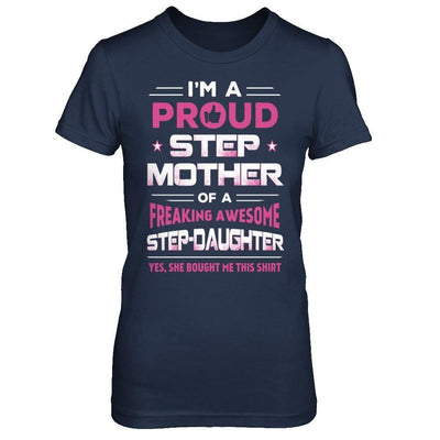I'm A Proud Step Mother Of A Freaking Awesome Step Daughter-T-Shirt & Hoodie-Women's T-Shirt-Navy