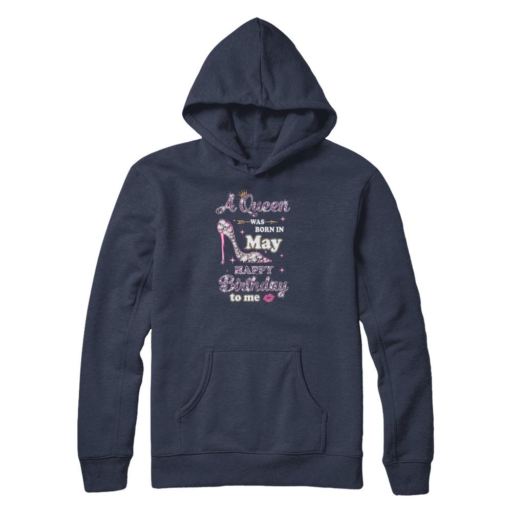 A Queen Was Born In May Happy Birthday To Me Gift-T-Shirt & Tank Top-Pullover Hoodie-Navy