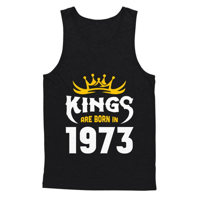 Kings Are Born In 1973 Birthday Gift-T-Shirt & Hoodie-Unisex Tank-Black