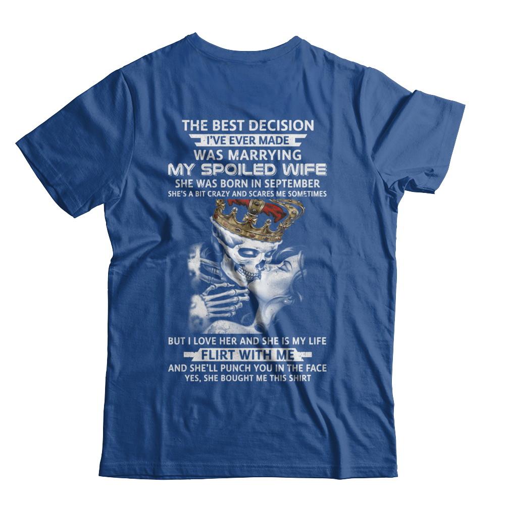 Best Decision Marrying My Spoiled Wife September Husband-T-Shirt & Hoodie-Classic T-Shirt-Royal