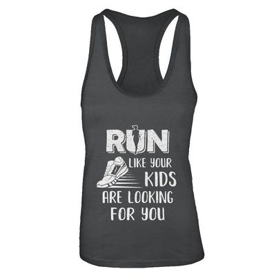 Run Like Your Kids Are Looking For You Funny Mom Mommy-T-Shirt & Tank Top-Women's Ideal Racerback Tank-Black