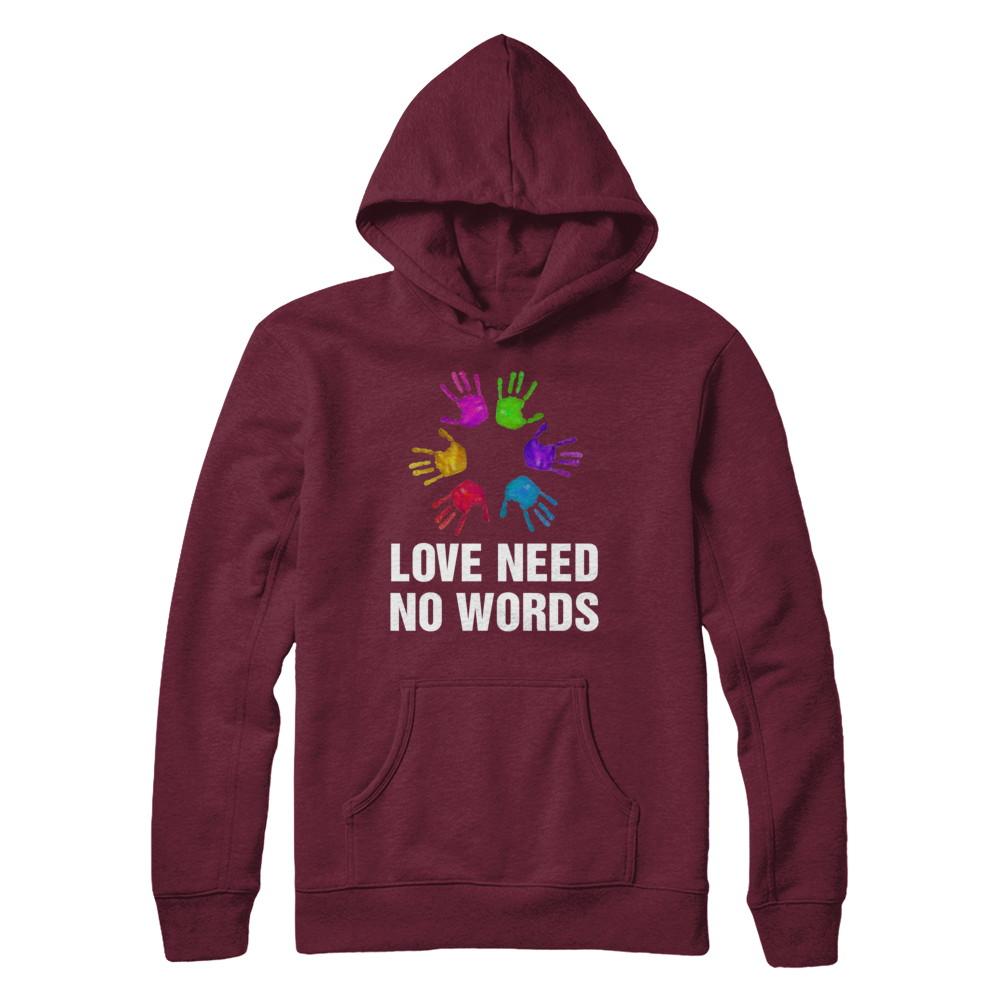 Autistic Sign Love Needs No Word Autism Awareness-T-Shirt & Hoodie-Pullover Hoodie-Maroon