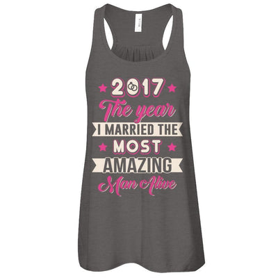 2017 The Year I Married The Most Amazing Man Alive-T-Shirt & Tank Top-