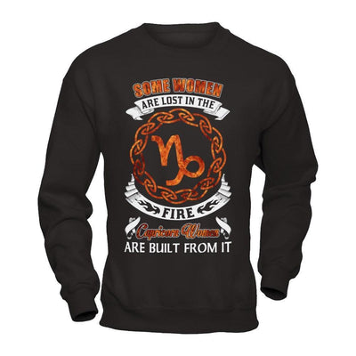 Some Women Are Lost In The Fire And Capricorn Women Are Built From It-T-Shirt & Hoodie-Crewneck Sweatshirt-Black