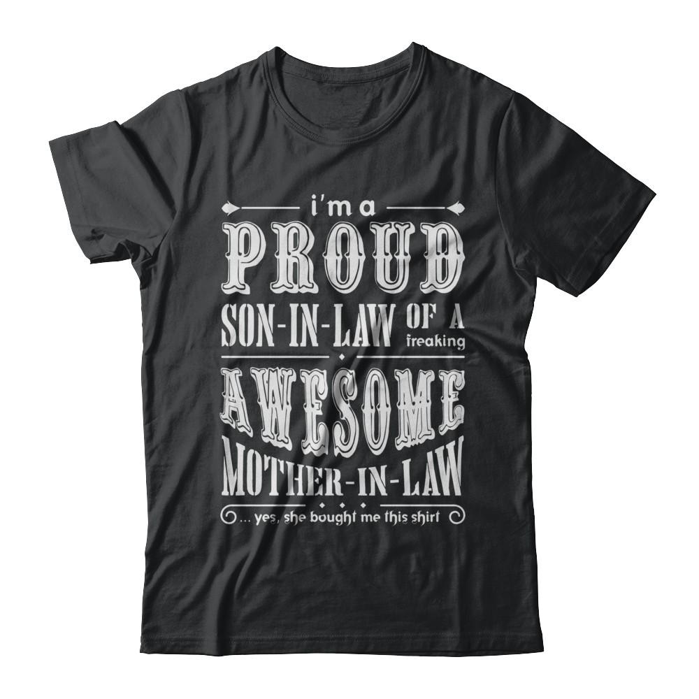 I'm A Proud Son In Law Of A Freaking Awesome Mother In Law-T-Shirt & Hoodie-Classic T-Shirt-Black