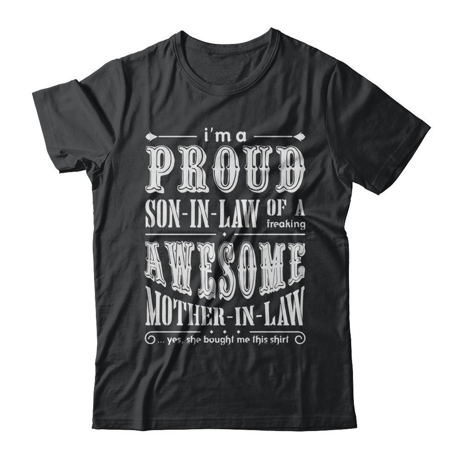 I'm A Proud Son In Law Of A Freaking Awesome Mother In Law-T-Shirt & Hoodie-Classic T-Shirt-Black