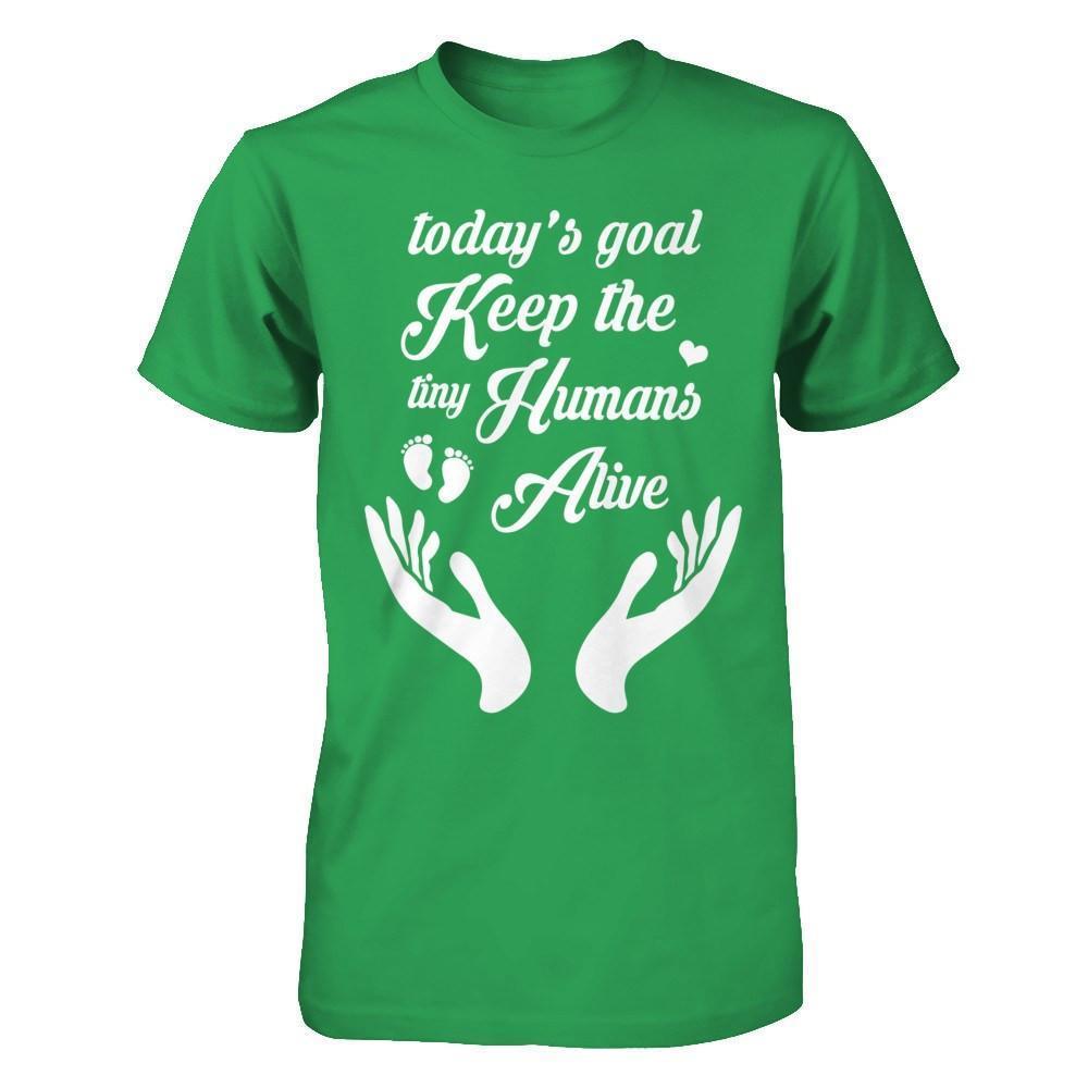Today's Goal Keep The Tiny Humans Alive-T-Shirt & Hoodie-Premium T-Shirt-Kelly Green