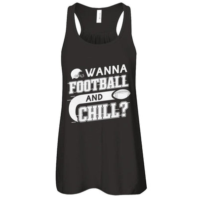 Wanna Football And Chill-T-Shirt & Tank Top-Women's Flowy Racerback Tank-Black