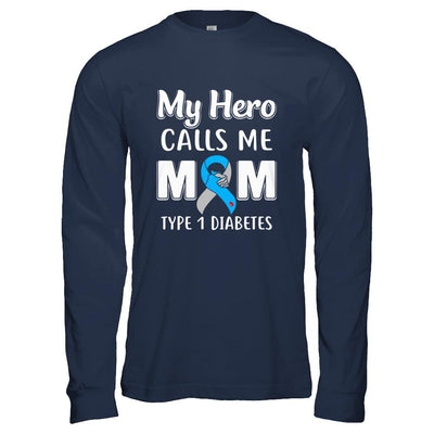 Son Daughter My Hero Calls Me Mom T1D Type1 Diabetes-T-Shirt & Hoodie-Long Sleeve T-Shirt-Navy