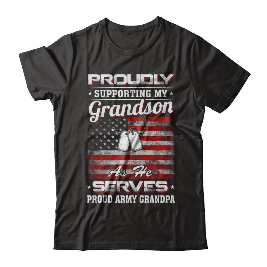 Supporting My Grandson As He Serves Proud Army Grandpa-T-Shirt & Hoodie-Classic T-Shirt-Black