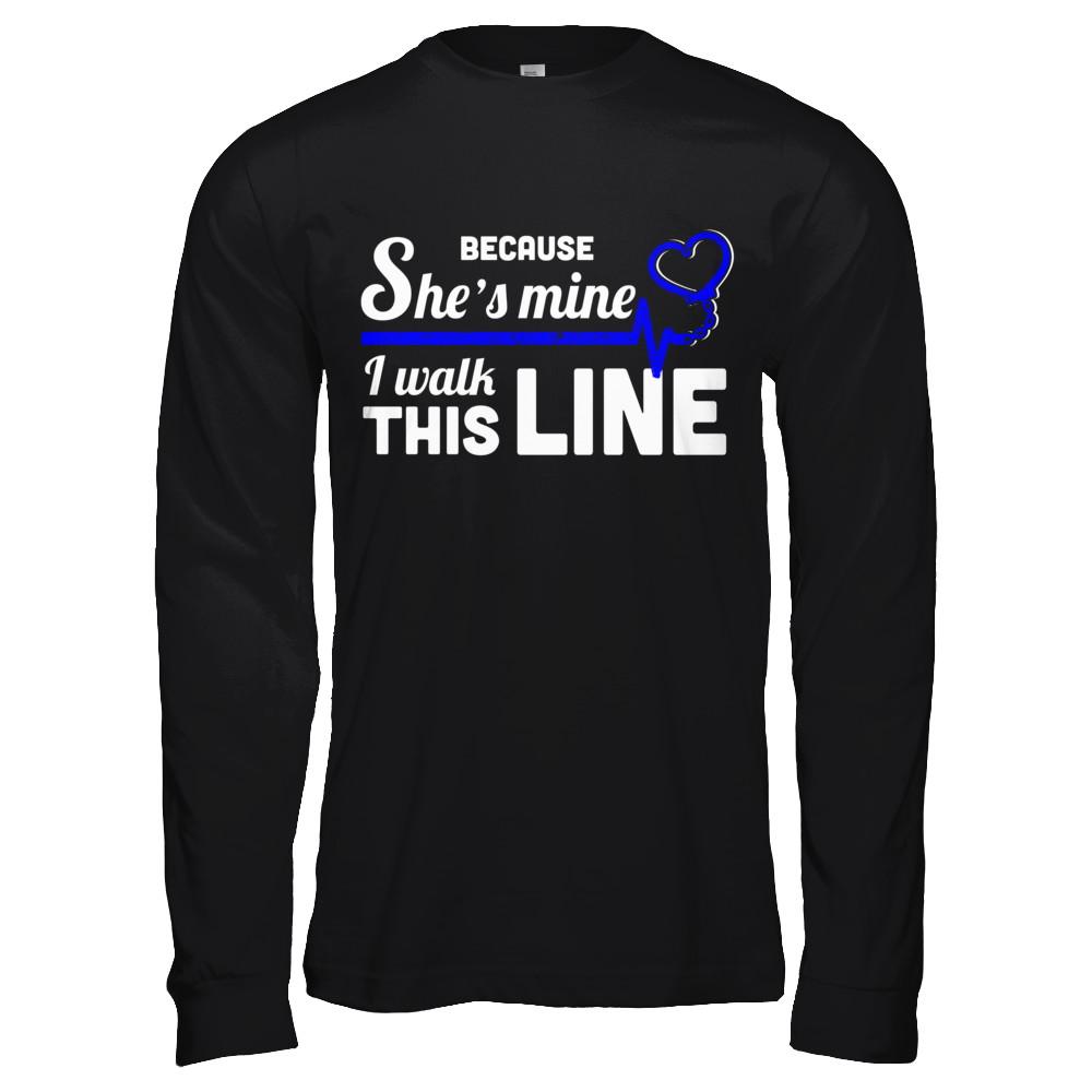 Because She's Mine I Walk This Line Thin Blue Line-T-Shirt & Hoodie-Long Sleeve T-Shirt-Black
