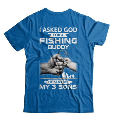I Asked God For A Fishing Buddy He Sent Me My Three Sons-T-Shirt & Hoodie-Classic T-Shirt-Royal