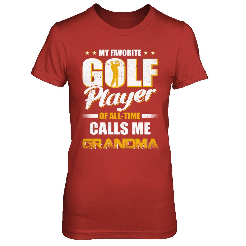 My Favorite Golf Player Calls Me Grandma Golf-T-Shirt & Hoodie-Women's T-Shirt-Red
