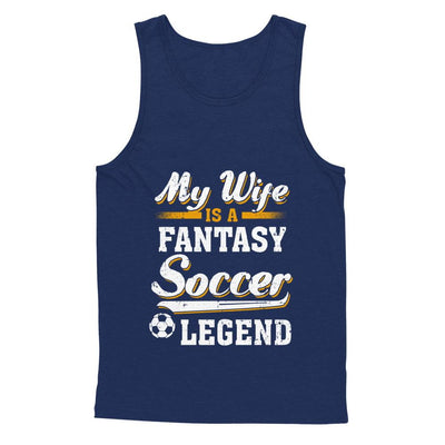 My Wife Is A Fantasy Soccer Legend-T-Shirt & Hoodie-Unisex Tank-Navy
