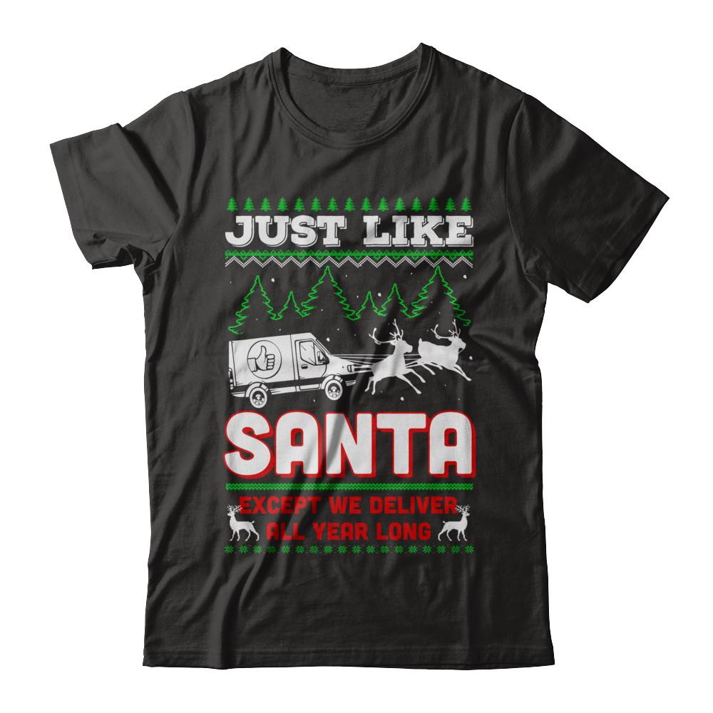 Just Like Santa Except We Deliver All Year Long Shipper Courier-T-Shirt & Sweatshirt-Premium T-Shirt-Black